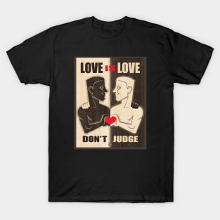 LOVE IS LOVE: Don't judge T-Shirt